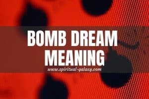 Bomb Dream Meaning: Do We Need To Panic?