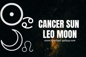 Cancer Sun Leo Moon - Traits, Personality & Compatibility