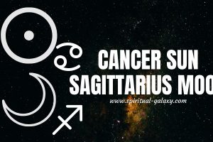 Cancer Sun Sagittarius Moon: Stuffs You Should Be Aware Of