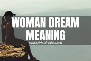 Woman Dream Meaning: The Shocking Secret About It!