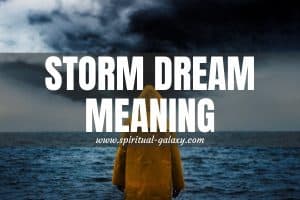 Storm Dream Meaning: Is It A Terrible Omen?