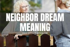 Neighbor Dream Meaning: Be On Your Guard