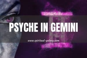 Psyche in Gemini: Here's How To Never Lose your Partner