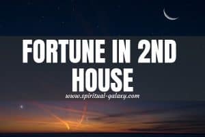 Fortune in 2nd House: Avoid Taking Criticisms Personally