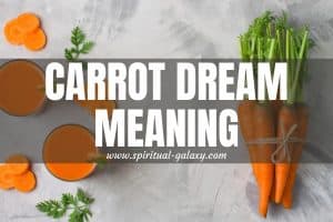 Carrot Dream Meaning: Digging For The Hidden Interpretation