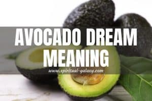 Avocado Dream Meaning: Delight And A Burst Of Creativity