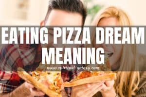 Eating Pizza Dream Meaning: Pineapples On It Isn't A Nightmare