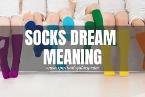 Socks Dream Meaning: Advice From Your Inner Self