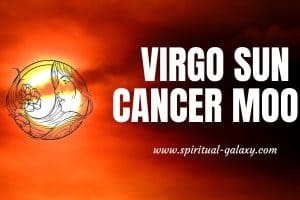 Virgo sun Cancer moon: How To Change Your Perspective?