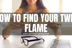 How To Find Your Twin Flame? (Steps, Stages and Signs)