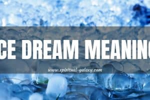 Ice Dream Meaning: How To Keep Your Heart Warm?