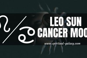 Leo Sun Cancer Moon: How To Be Morally Upright?