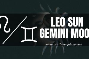 Leo sun Gemini moon: How To Withstand Any Storm?