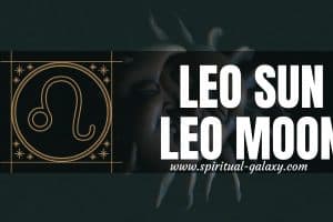 Leo Sun Leo Moon: Keep Things In Order