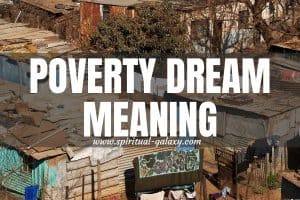 Poverty Dream Meaning: The Solution To Your Problem