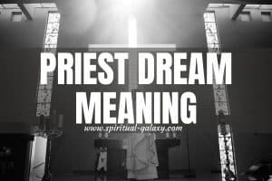 Priest Dream Meaning: Journey Towards Spirituality