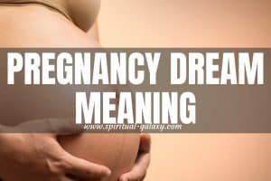 Pregnancy Dream Meaning: Time For New Changes