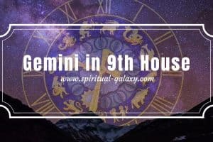 Gemini in 9th House: How to Master Your Afflictions & Mind?