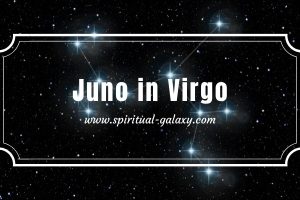 Juno in Virgo: Juno's Notes For A Happy Marriage