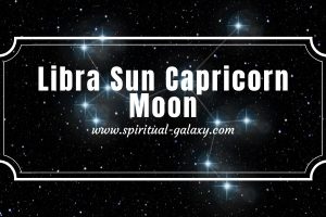 Libra Sun Capricorn Moon: Money & Social Life