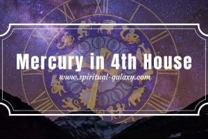 Mercury in 4th House: Impact of One's Life and Personality
