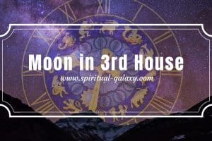 Moon in 3rd House: Things You Should Avoid At All Costs