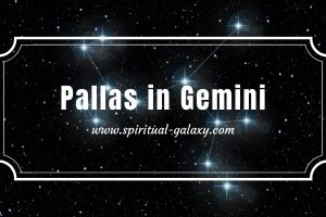 Pallas in Gemini: A Gift For Poetry, Science, & Music