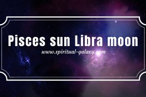 Pisces sun Libra moon: Energetic And Charming Personality