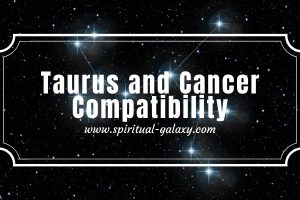 Taurus and Cancer Compatibility: Friendship, Love, and Sex