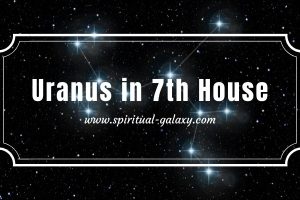 Uranus in 7th House: How Do They Behave?
