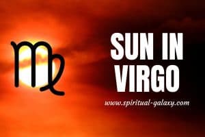 Sun In Virgo: Take Advantage Of This Sign