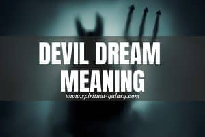 Devil Dream Meaning: Be Careful Around Fake People