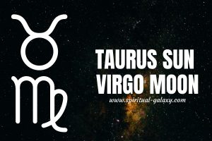 Taurus Sun Virgo Moon: The Most Stable