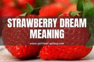 Strawberry Dream Meaning: Your Success Is On Its Way