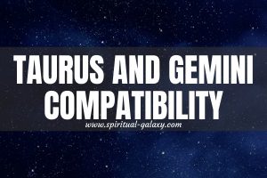 Taurus and Gemini Compatibility: Friendship, Love, and Sex