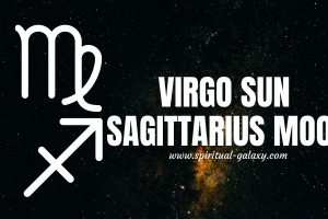 Virgo sun Sagittarius moon: How To Be More Open?