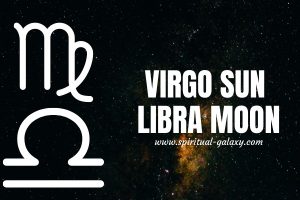 Virgo sun Libra moon: Maintaining Peace And Balance