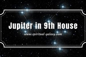 Jupiter in 9th House: What does Your Future Tells You?