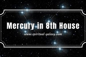 Mercury in 8th House: How Does it Affects Your Destiny?