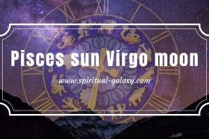 Pisces sun Virgo moon: The Practical Dreamer