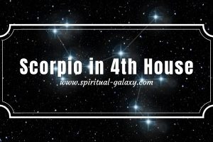Scorpio in 4th House: Personality And Secrets Of Scorpio