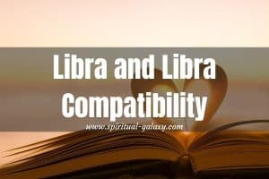 Libra and Libra Compatibility: Friendship, Love, and Sex