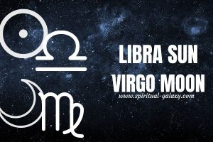 Libra sun Virgo moon: The Reason Why You Are So Blessed