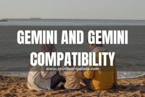 Gemini and Gemini Compatibility: Friendship, Love, and Sex