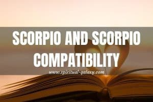 Scorpio and Scorpio Compatibility: Friendship, Love, and Sex