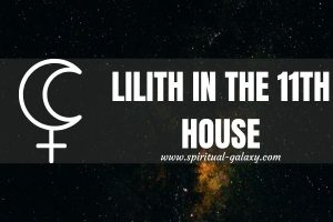 Lilith in 11th House: Your Enigmatic Personality
