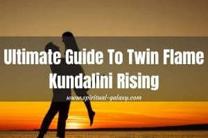 Ultimate Guide To Twin Flame Kundalini awakening