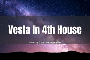 Vesta In 4th House: The Biggest And Brightest