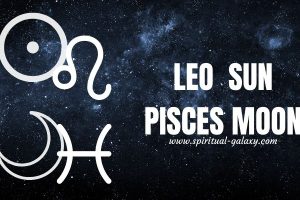 Leo sun Pisces moon: The Optimistic Combination