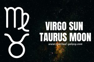 Virgo sun Taurus moon: Why Do You Lack Motivation?